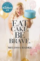 Eat_cake__Be_brave